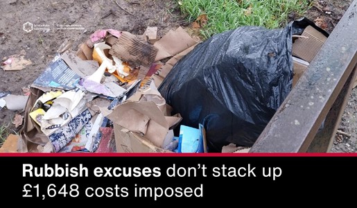 Rubbish excuses don’t stack up: £1,648 fine handed out