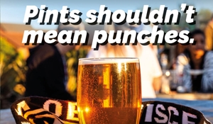 Text reading: Pints shouldn't mean punches. Pint glass wrapped in football scarf.